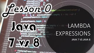 Lambda Expressions - Java 7 vs Java 8 | JDTechTips