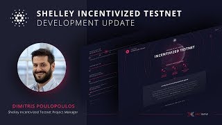 Shelley Incentivized Testnet Development Update 27 March 2020