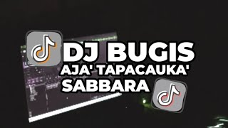 DJ AJA' TAPACAUKA' SABBARA  • ABI RAFDI || DJ BUGIS VIRAL | FULL SONG SYAWAL FVNKY