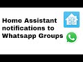 HOW TO: send group whatsapps from Home Assistant.