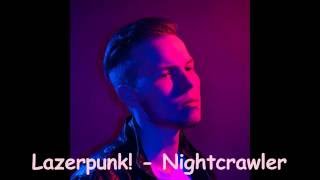 Lazerpunk! - Nightcrawler