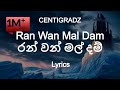 Centigradz - Ran Van Mal Dam | රන් වන් මල් දම් (Lyrics)