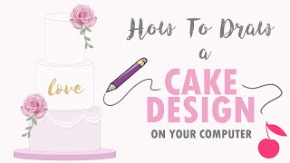 Drawing A Cake Design On Your Computer | How to | Digital Drawing | Cherry Business