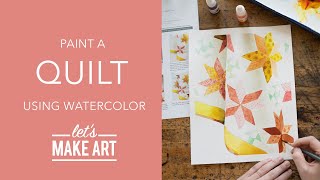 Let's Paint a Quilt | Watercolor Painting by Sarah Cray of Let's Make Art