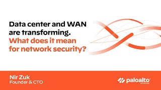 Data center and WAN are transforming. What does it mean for network security?