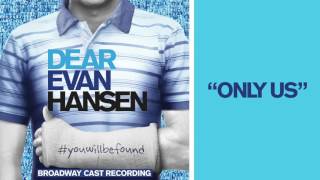 Only Us From The Dear Evan Hansen Original Broadway Cast Recording