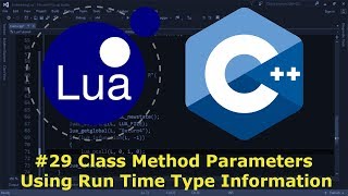 Embedding Lua in C++ #29 - Class Method Parameters Using Run Time Type Information