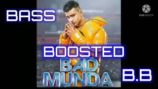 BAD MUNDE BY JASS MANAK FT. EMIWAY BANTAI || BASS BOOSTED || BY BEASt BASs