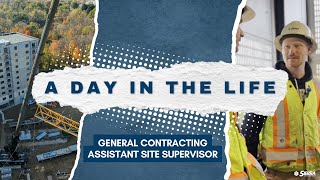 A Day in the Life | General Contracting Assistant Site Supervisor | Sierra Construction