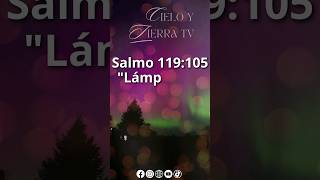 La palabra de Dios dice en Salmo 119:105 \