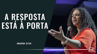 A Resposta Está à Porta | Amanda Silva