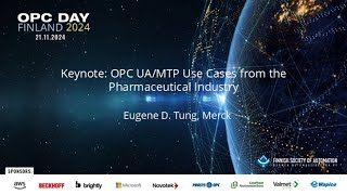 OPC DAY 2024   Eugene Tung, Keynote: OPC UA/MTP Use Cases from the Pharmaceutical Industry