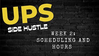 UPS Package Handler Side Hustle - Week 2: Scheduling and hours