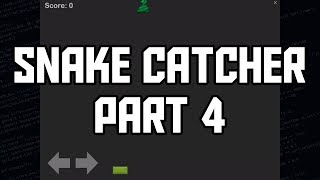Snake Catcher - Part 4 - Python Game Tutorial