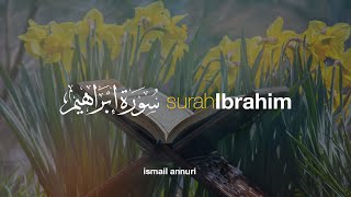 Surah Ibrahim سورة ابراهيم - Ismail Ali Nuri إسماعيل النوري