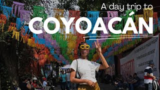 VLOG: what to do in Coyoacán | the perfect day trip from mexico city