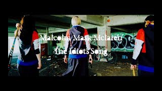 Malcolm Mask McLaren/「The Idiot’s Song」MV