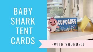 D.I.Y. Baby Shark Tent Cards