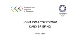 Joint IOC \u0026 Tokyo 2020 Daily Briefing - 28.07.2021