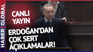 CANLI I Cumhurbaşkanı Erdoğan'dan Çok Sert Açıklamalar!