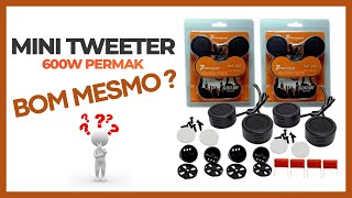 Tweeter Permak 600w PMPO: Bom e Barato