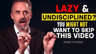 Jordan Peterson: How to STOP being UNDISCIPLINED.