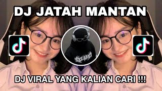 Download Mp3 DJ JATAH MANTAN SOUND JEDAG JEDUG VIRAL TIKTOK 2022 DJ PLIS COBAIN JATAH MANTAN