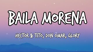 Baila Morena - Hector y Tito ft. Don Omar / Glory ( Tiktok song, Lyrics Video)