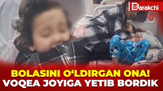 BOLASINI O‘LDIRGAN ONA! VOQEA JOYIGA YETIB BORDIK