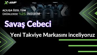 X-AMP Markası - Savaş Cebeci inceleme