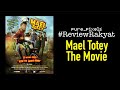 #ReviewRakyat - 1: Mael Totey The Movie (2020)