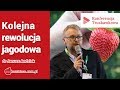 Kolejna rewolucja jagodowa - dr Janusz Andziak - Konferencja Truskawkowa Agrosimex 2020