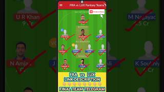 FRA vs LUX Dream11 Prediction🔥| FRA vs LUX Dream11 Prediction | FRA vs LUX Dream11 Team