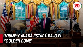 🔴 20 MINUTOS!! TRUMP: CANADÁ PAGARÁ 71 MIL MILLONES POR EL “GOLDEN DOME”