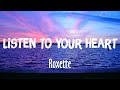 Listen To Your Heart - Roxette (Lyrics)