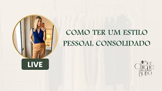 Live: Como  ter um estilo pessoal consolidado