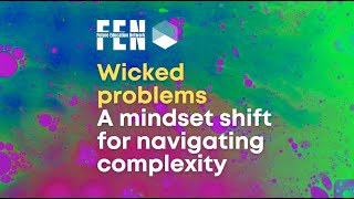Wicked Problems, Clumsy Solutions - A mindset shift for navigating complexity