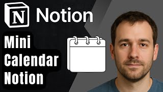 How to Add a Mini Calendar in Notion (2025 Step-by-Step Beginner Tutorial)