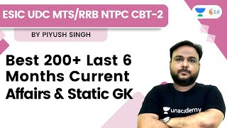 ESIC UDC MTS/RRB NTPC CBT-2 | Best 200+ Last 6 Months Current Affairs & Static GK | Piyush Sir