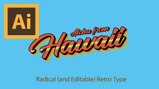 Radical (and Editable) Retro Type