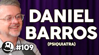 Daniel Barros: Como Lidar Com Situações Difíceis, Emoções Positivas e Negativas | Lutz Podcast #109