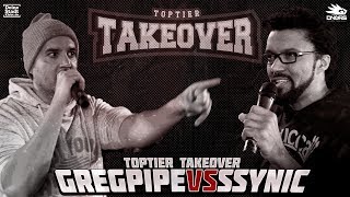 GREGPIPE vs. SSYNIC | TOPTIER TAKEOVER