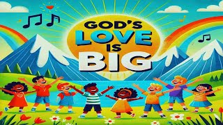 God's Love is Big: I Discovered the Surprising Power of God's LOVE!