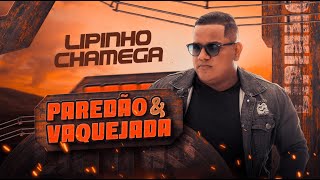 Lipinho Chamega - Cd Paredão e Vaquejada (CD COMPLETO)