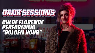 CHLOE FLORENCE - GOLDEN HOUR (Live Performance) | DANK SESSIONS #6