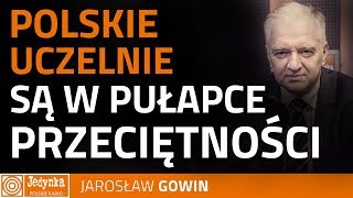 Gowin: jakie są SKAZY systemu SZKOLNICTWA WYŻSZEGO w Polsce?