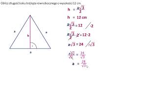 Oblicz długość boku trójkąta równobocznego o wysokości 12 cm.