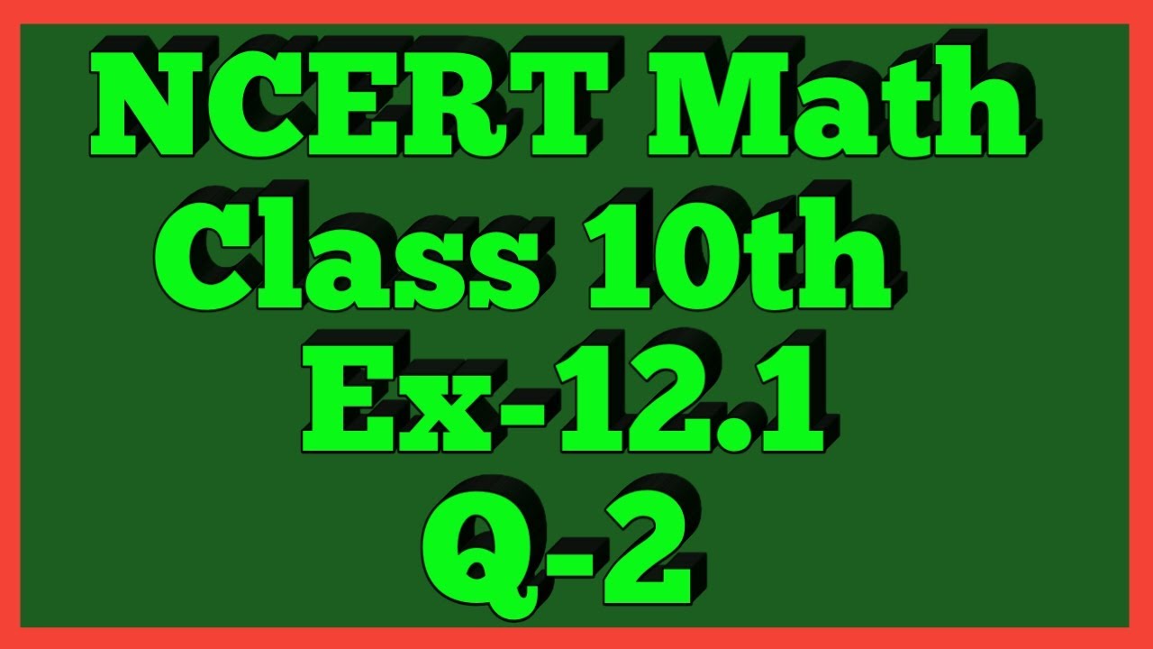 Ex-12.1 Q-2 | Chapter 12 | NCERT | Class 10th Math - YouTube