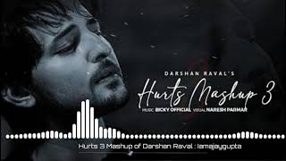 Hurts Mashup 3 of Darshan Raval | @IAMAJAYGUPTA_07