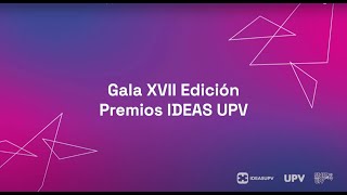 XVII Premios IdeasUPV || Gala Completa 23.11.23